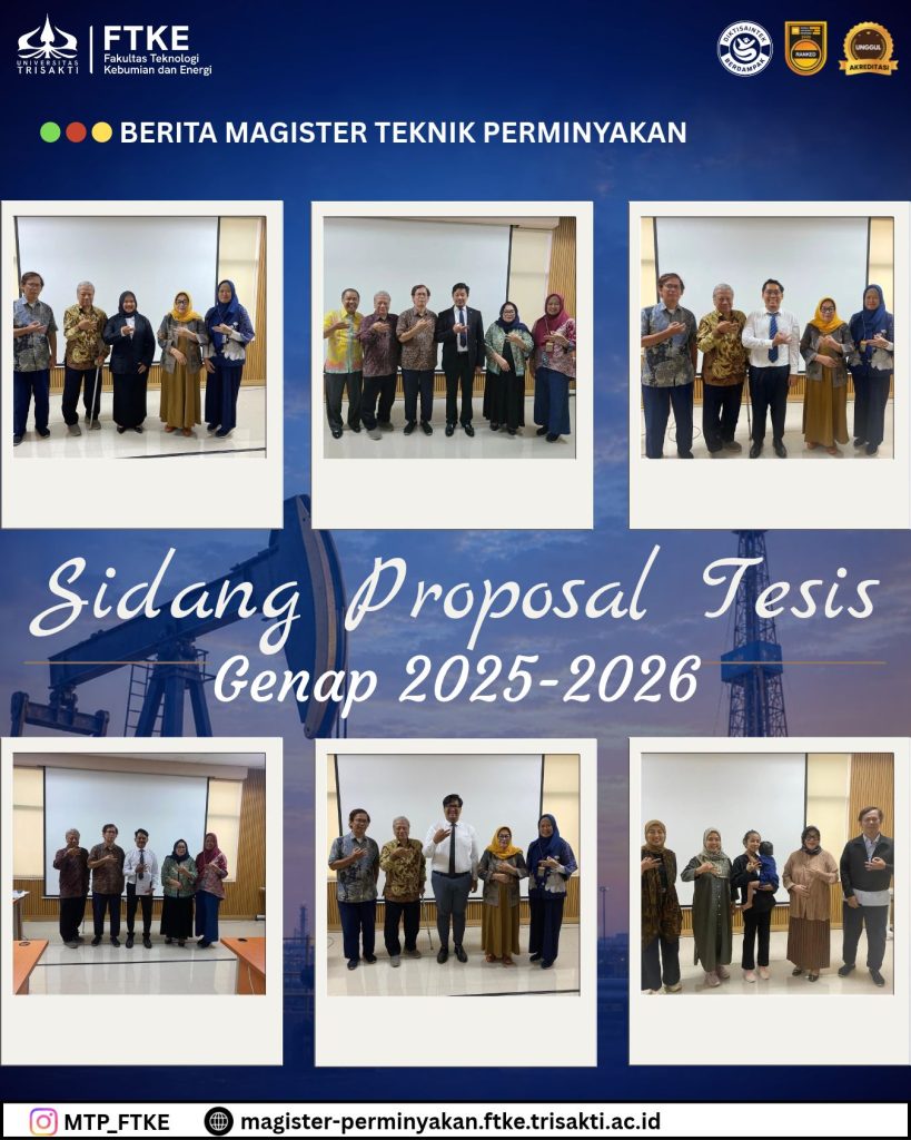 PELAKSANAAN SIDANG PROPOSAL THESIS MAGISTER TEKNIK PERMINYAKAN SEMESTER GENAP 2025-2026
